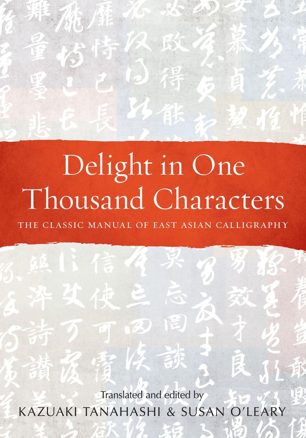 Cover: 9781611808735 | Delight in One Thousand Characters: The Classic Manual of East...