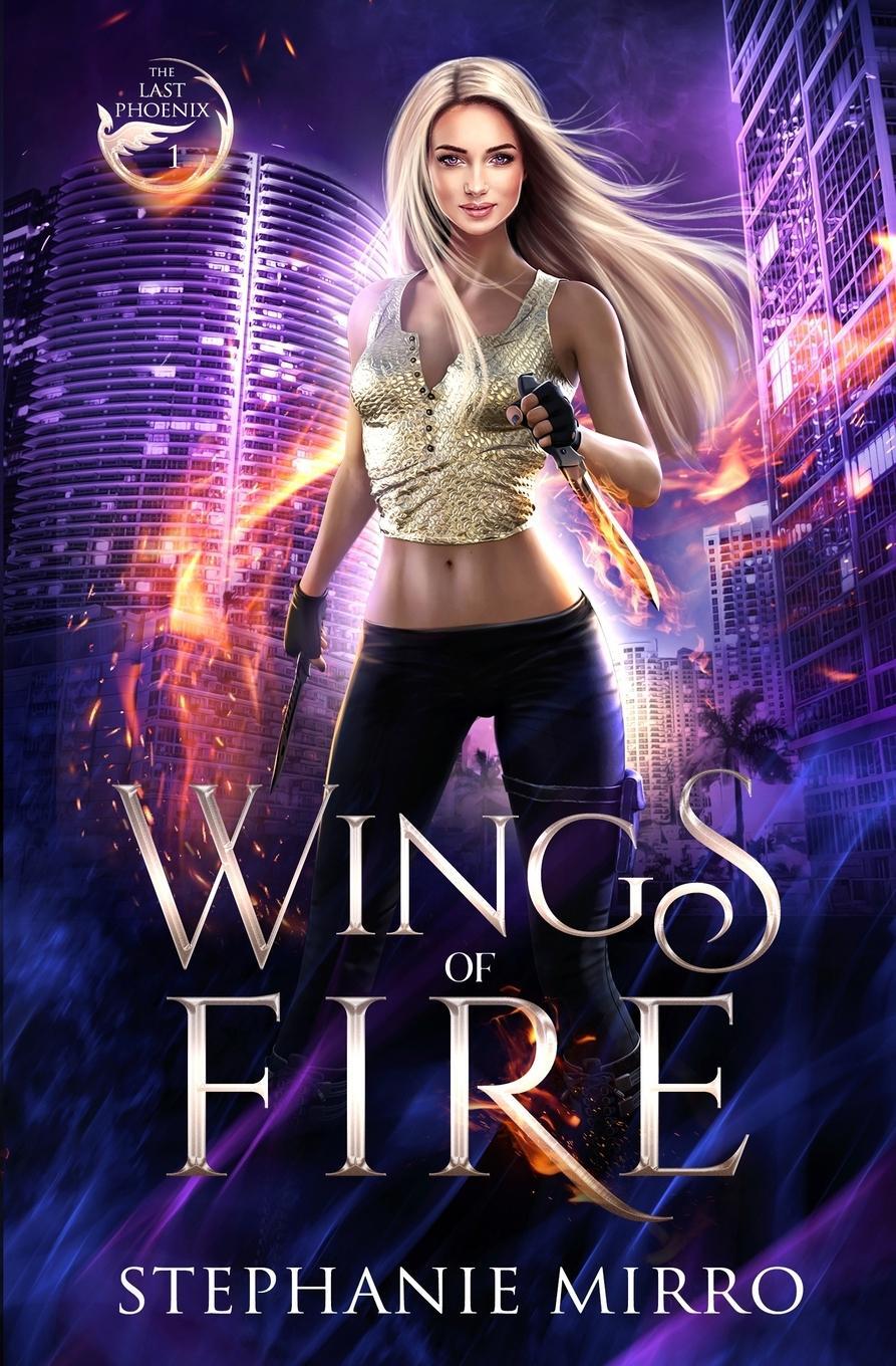 Cover: 9781945994616 | Wings of Fire | An Urban Fantasy Romance | Stephanie Mirro | Buch