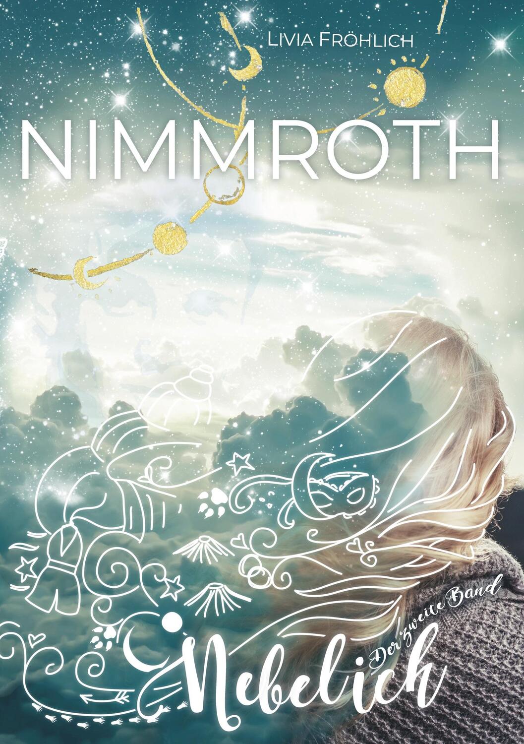Cover: 9783752630091 | Nimmroth - Nebel ich | Nimmroth 2 | Livia Fröhlich | Taschenbuch