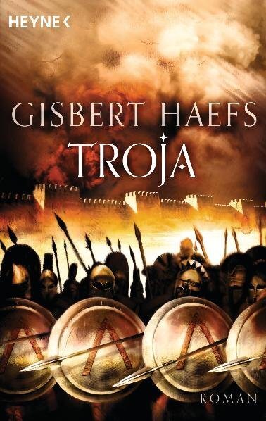 Cover: 9783453471078 | Troja | Roman | Gisbert Haefs | Taschenbuch | 525 S. | Deutsch | 2012