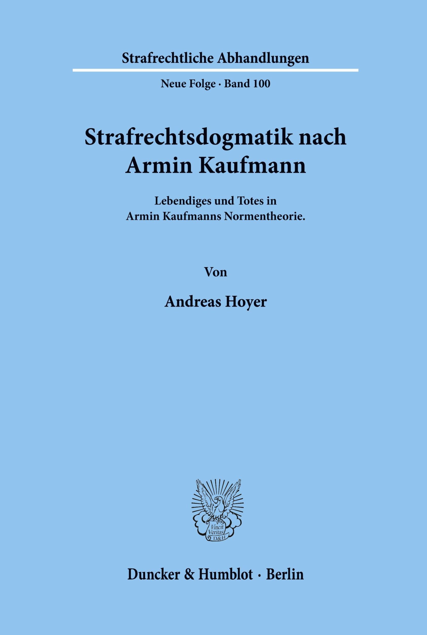 Cover: 9783428091065 | Strafrechtsdogmatik nach Armin Kaufmann. | Andreas Hoyer | Taschenbuch