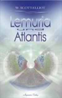 Cover: 9783894273347 | Lemuria und Atlantis | W. Scott-Elliot | Taschenbuch | Deutsch | 2006