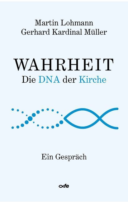 Cover: 9783863572778 | Wahrheit | Die DNA der Kirche | Martin Lohmann (u. a.) | Buch | 344 S.