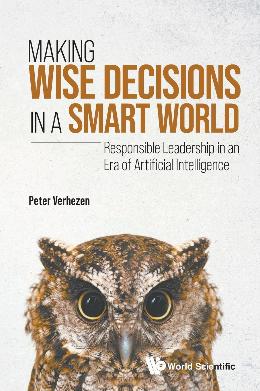 Cover: 9789811269424 | Making Wise Decisions in a Smart World | Peter Verhezen | Taschenbuch
