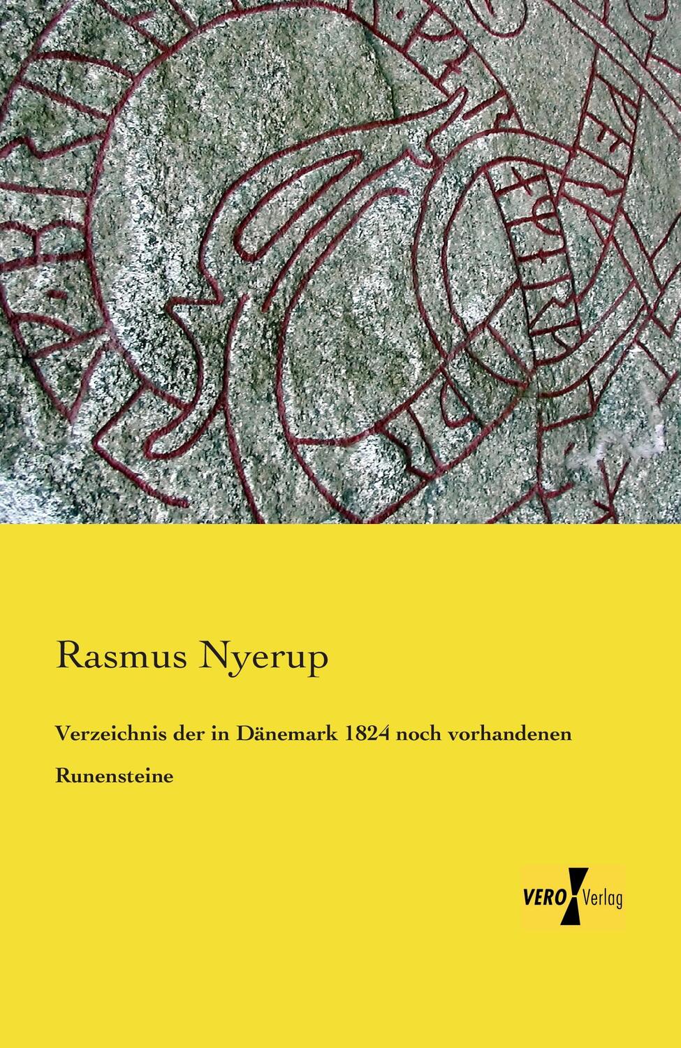 Cover: 9783957384645 | Verzeichnis der in Dänemark 1824 noch vorhandenen Runensteine | Nyerup