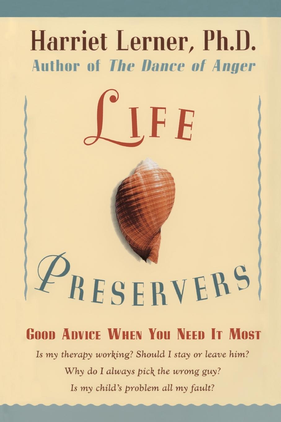 Cover: 9780060928353 | Life Preservers | Good Advice When You Need It Most | Harriet Lerner