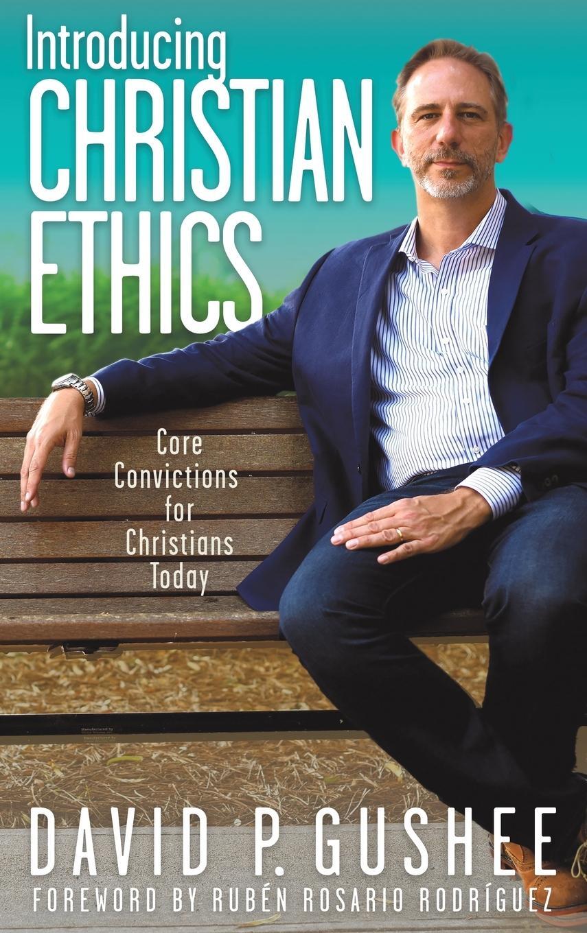 Cover: 9781641801270 | Introducing Christian Ethics | Core Convictions for Christians Today