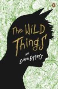 Cover: 9780141037134 | The Wild Things | A Novel - Buch zum Film | Dave Eggers | Taschenbuch