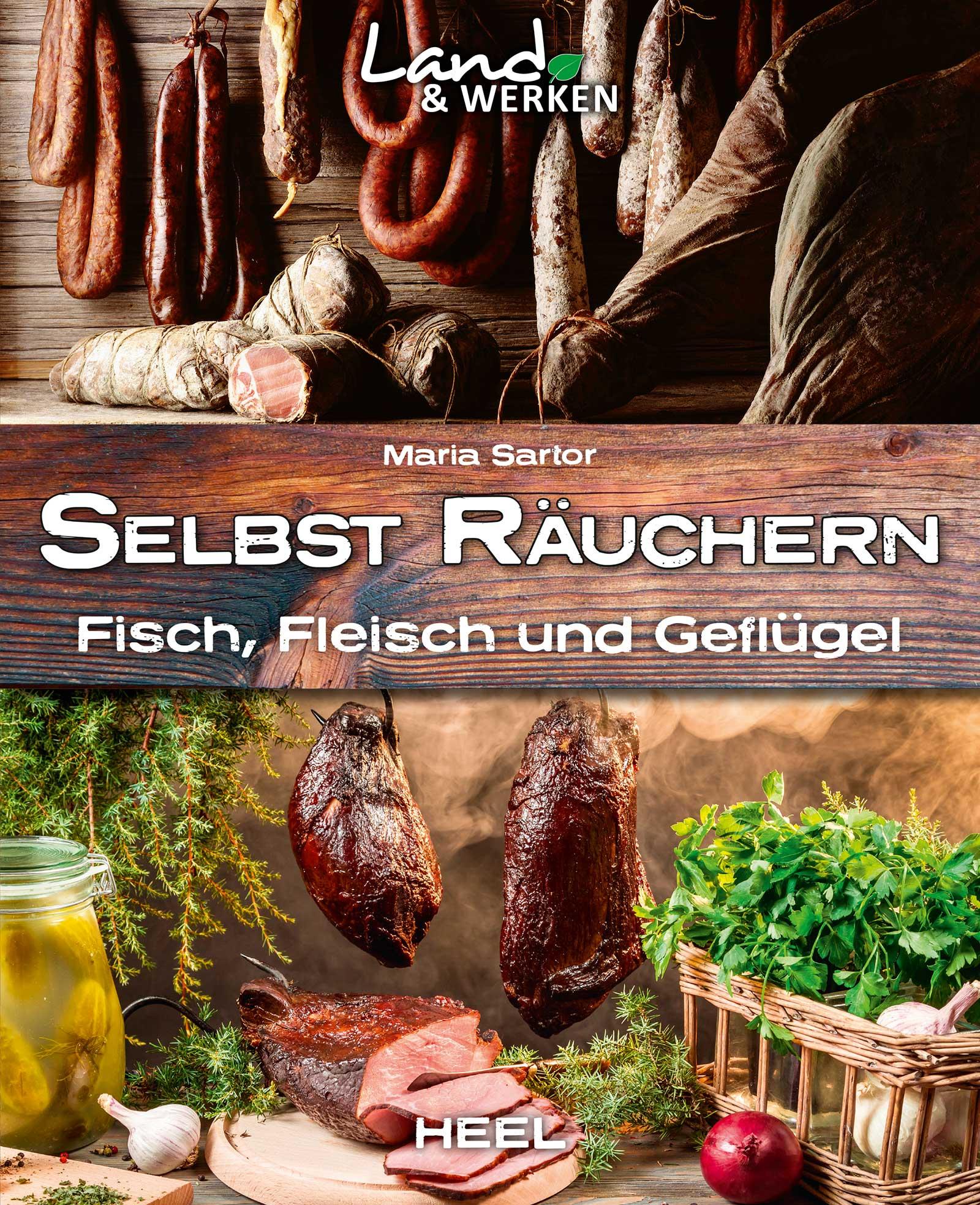 Cover: 9783958433274 | Land &amp; Werken: Selbst räuchern | Fleisch, Fisch und Geflügel | Sartor