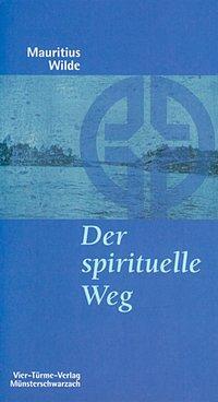 Cover: 9783878686309 | Der spirituelle Weg | Münsterschwarzacher Kleinschriften 130 | Wilde