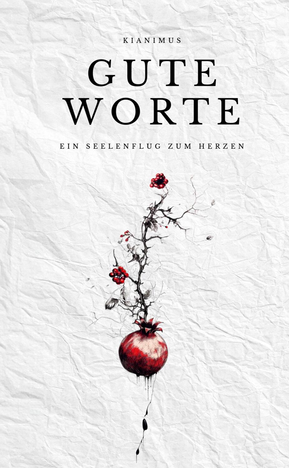 Cover: 9783910545076 | Gute Worte | Kianimus | Taschenbuch | Paperback | 156 S. | Deutsch