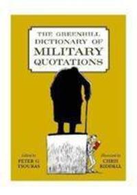 Cover: 9781784384777 | The Greenhill Dictionary of Military Quotations | Peter Tsouras | Buch