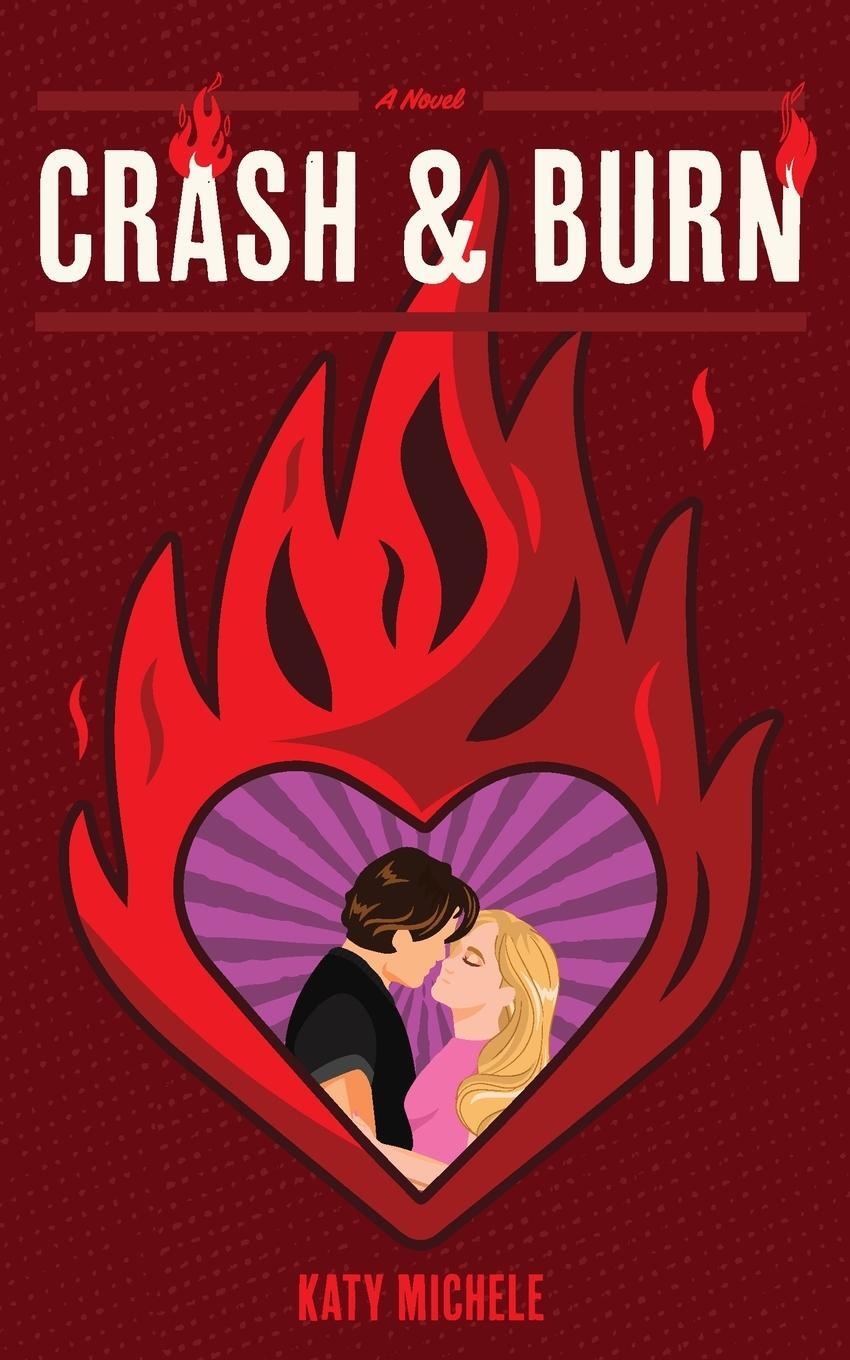 Cover: 9798989589500 | Crash &amp; Burn | Katy Michele | Taschenbuch | Paperback | Englisch