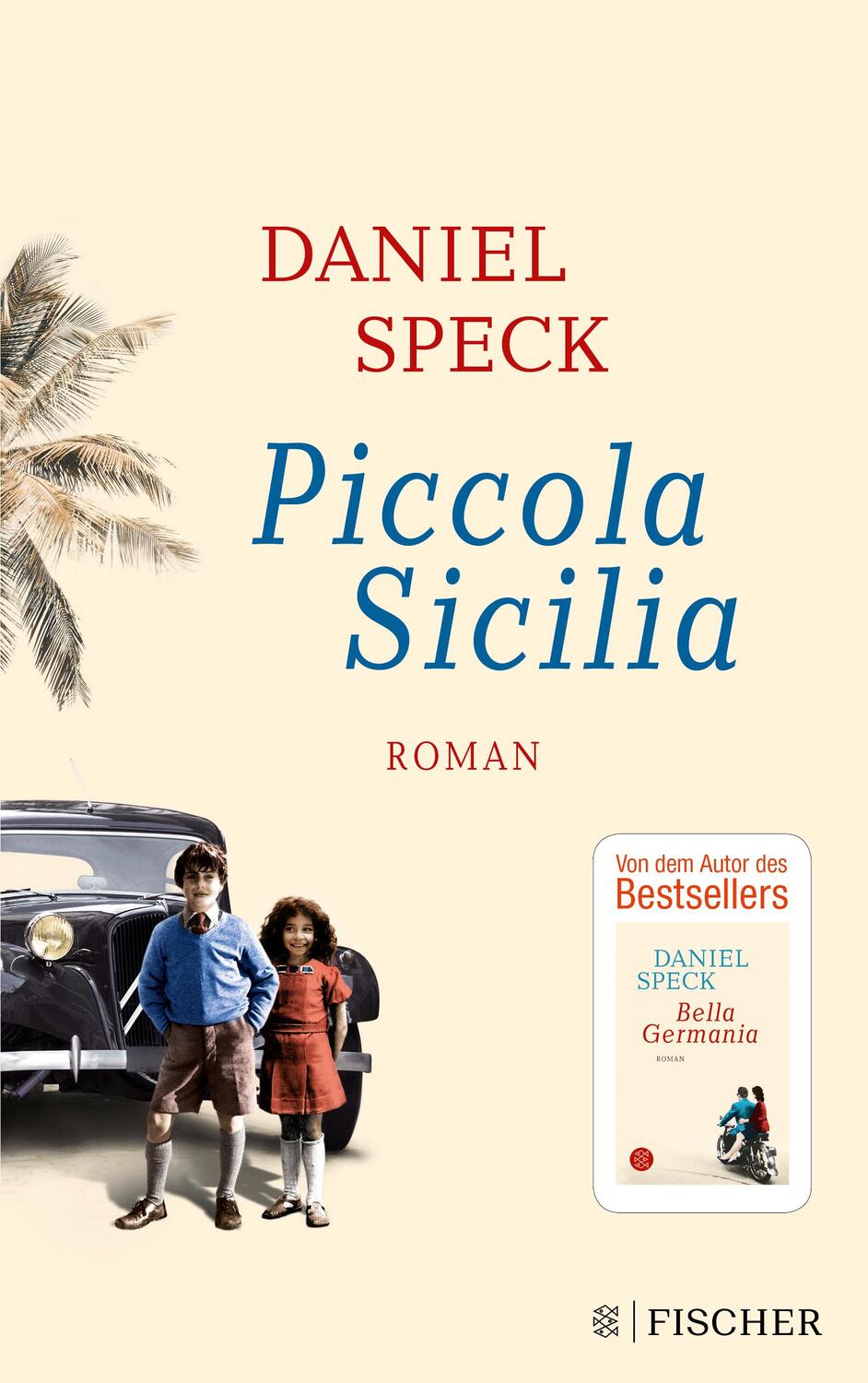 Cover: 9783596701629 | Piccola Sicilia | Daniel Speck | Taschenbuch | 624 S. | Deutsch | 2018