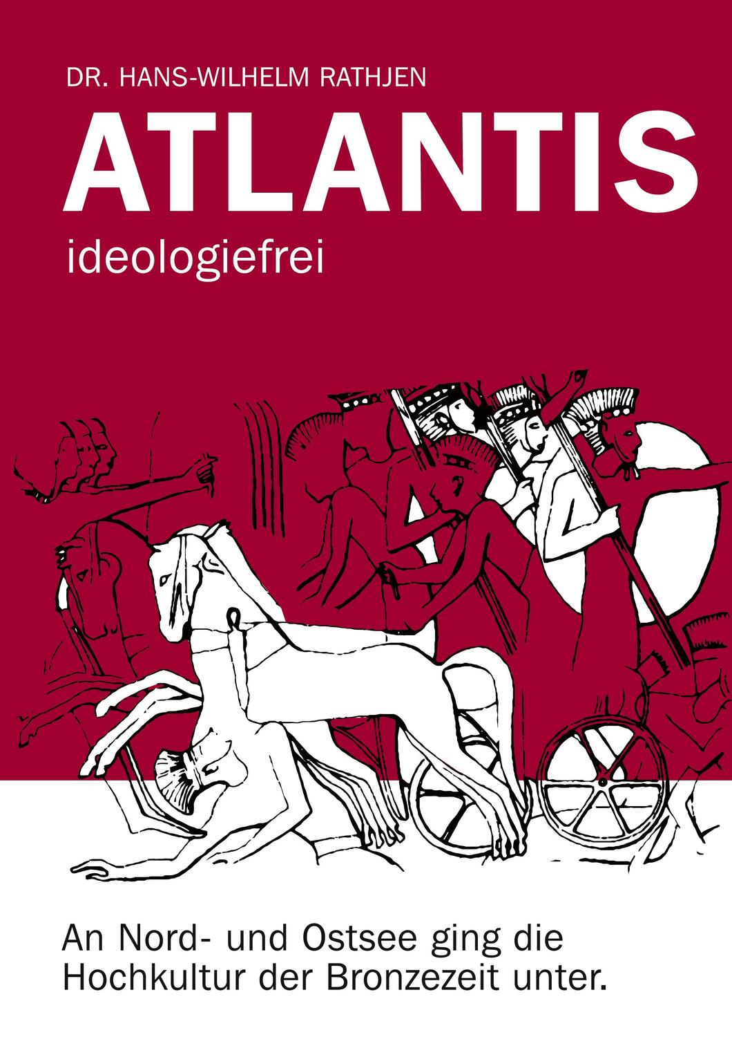 Cover: 9783347351905 | Atlantis ideologiefrei | Hans-Wilhelm Rathjen | Buch | 316 S. | 2021
