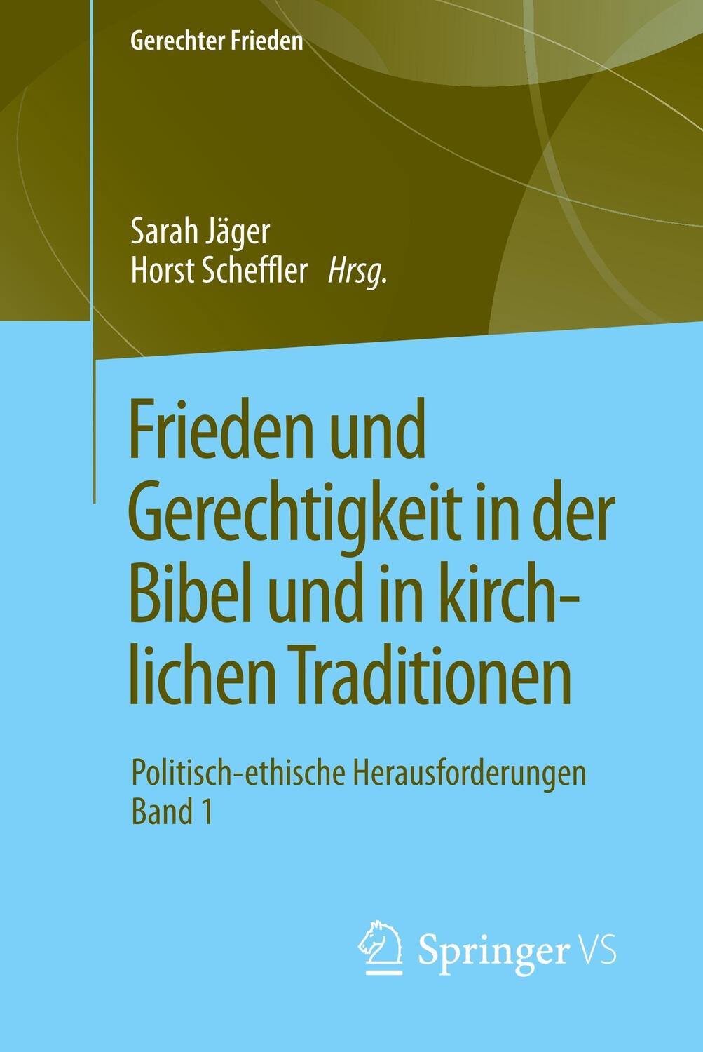 Cover: 9783658208875 | Frieden und Gerechtigkeit in der Bibel und in kirchlichen Traditionen