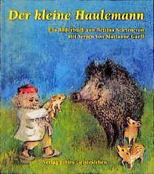 Cover: 9783772518355 | Der kleine Haulemann | Bettina Stietencron (u. a.) | Buch | Deutsch