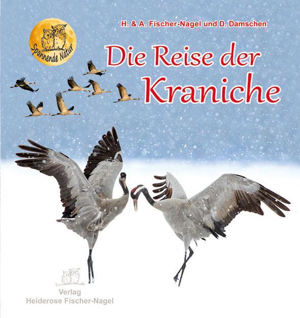 Cover: 9783930038497 | Die Reise der Kraniche | Andreas Fischer-Nagel (u. a.) | Buch | 2015