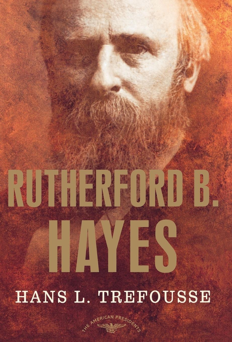 Cover: 9780805069082 | Rutherford B. Hayes | Hans Louis Trefousse | Buch | Gebunden | 2002