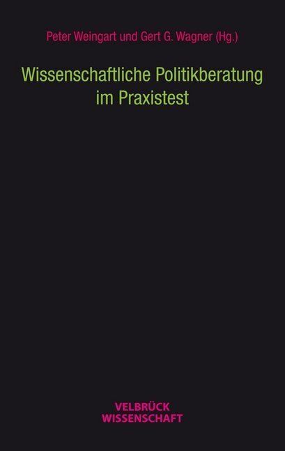 Cover: 9783958320468 | Wissenschaftliche Politikberatung im Praxistest | Wagner (u. a.)