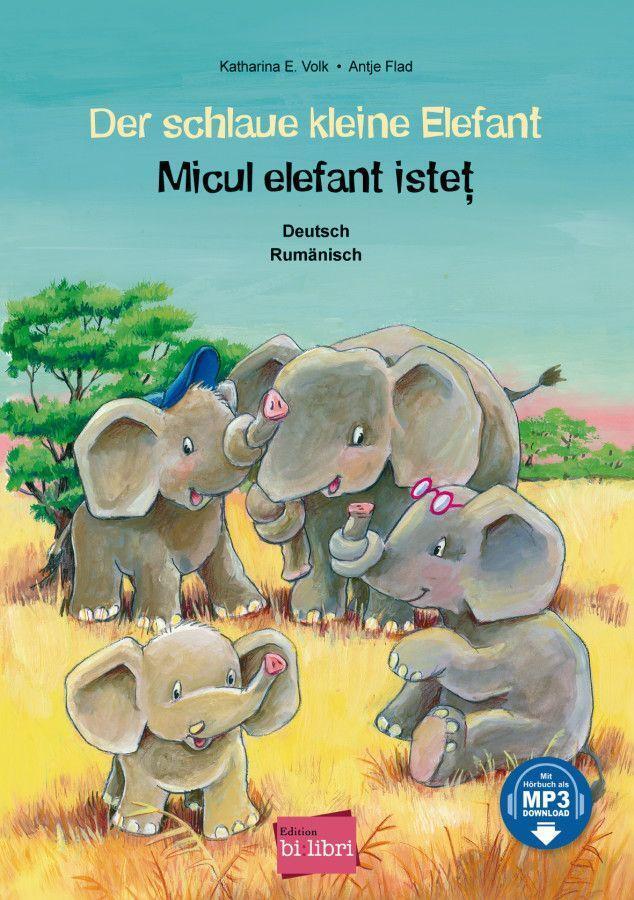 Cover: 9783197596013 | Der schlaue kleine Elefant. Deutsch-Rumänisch | Katharina E. Volk