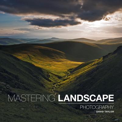 Cover: 9781781450840 | Mastering Landscape Photography | D. Taylor | Taschenbuch | Englisch