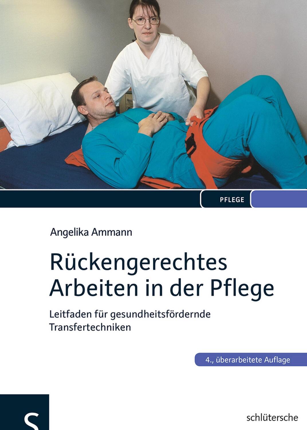 Cover: 9783899932492 | Rückengerechtes Arbeiten in der Pflege | Angelika Ammann | Buch | 2013