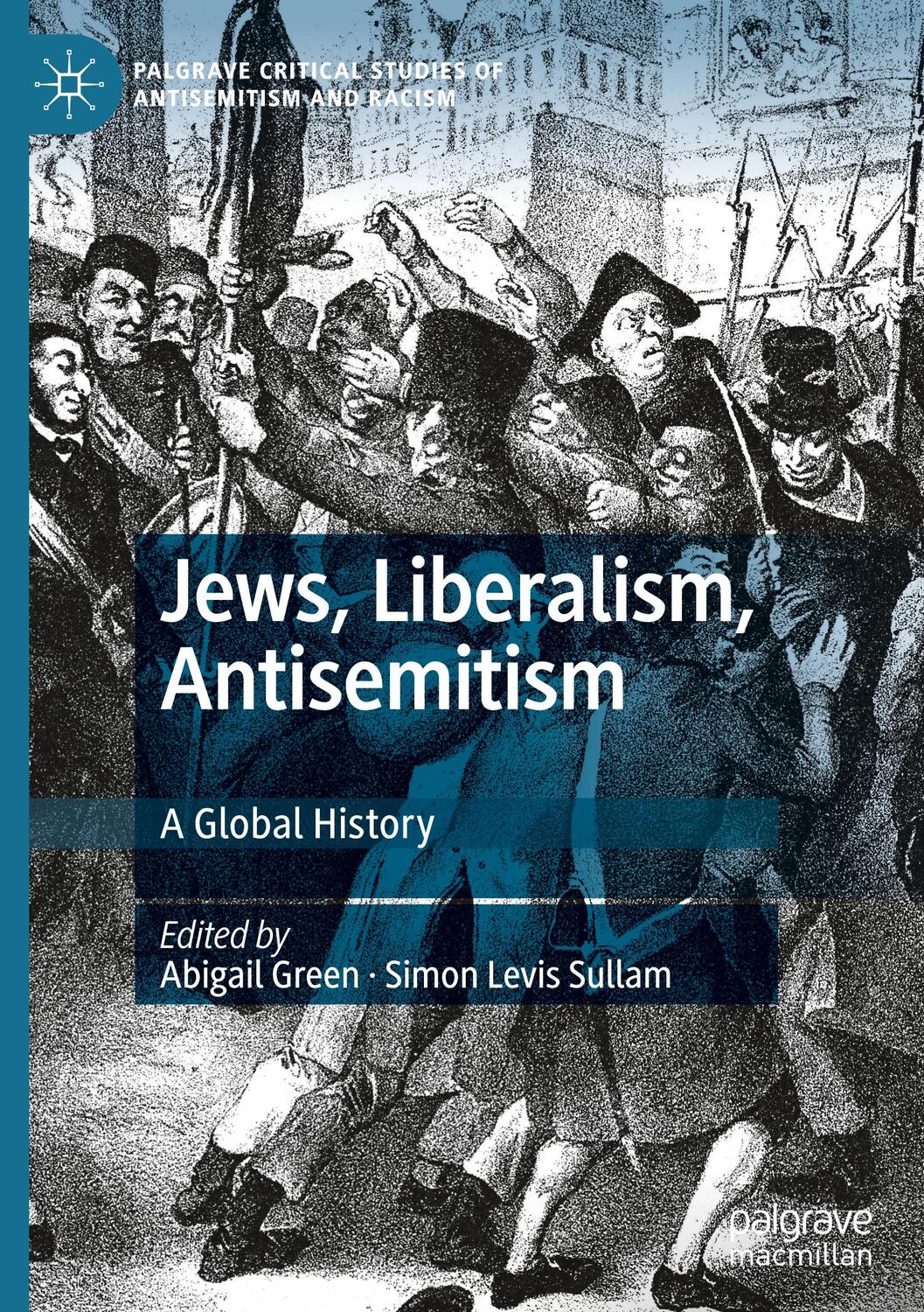 Cover: 9783030482398 | Jews, Liberalism, Antisemitism | A Global History | Sullam (u. a.)