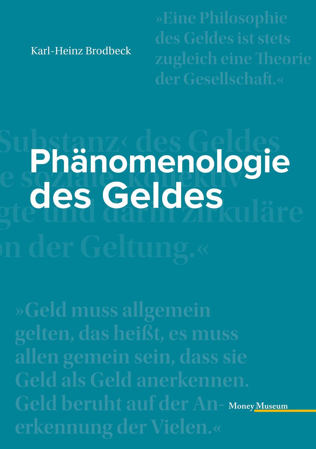 Cover: 9783037600542 | Phänomenologie des Geldes | Karl-Heinz Brodbeck | Taschenbuch | 2023