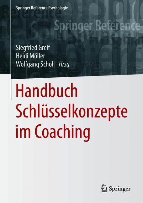 Cover: 9783662494813 | Handbuch Schlüsselkonzepte im Coaching | Siegfried Greif (u. a.)
