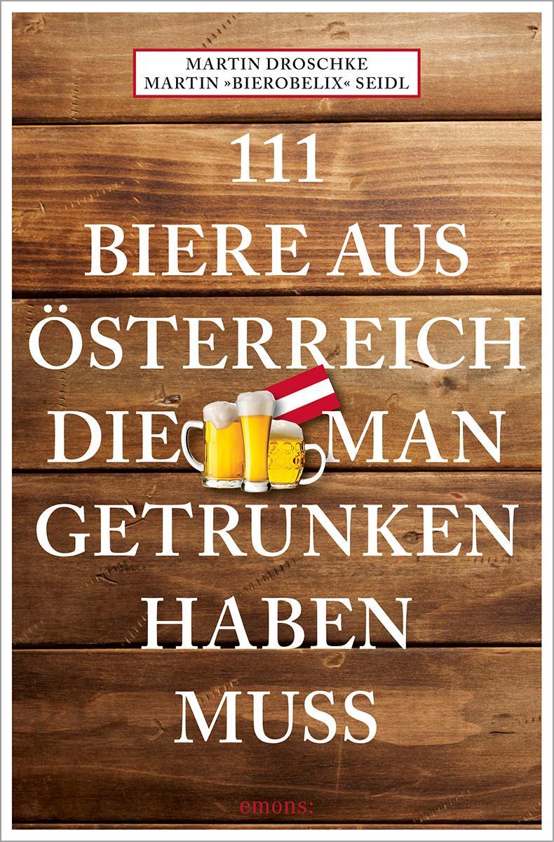 Cover: 9783740821142 | 111 Biere aus Österreich, die man getrunken haben muss | Reiseführer