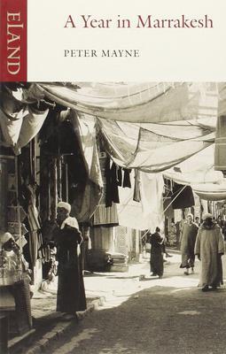 Cover: 9780907871088 | A Year in Marrakesh | Peter Mayne | Taschenbuch | Englisch | 2002