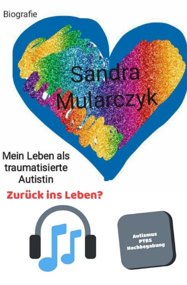 Cover: 9783757543792 | Biografie- Mein Leben als traumatisierte Autistin | Sandra Mularczyk
