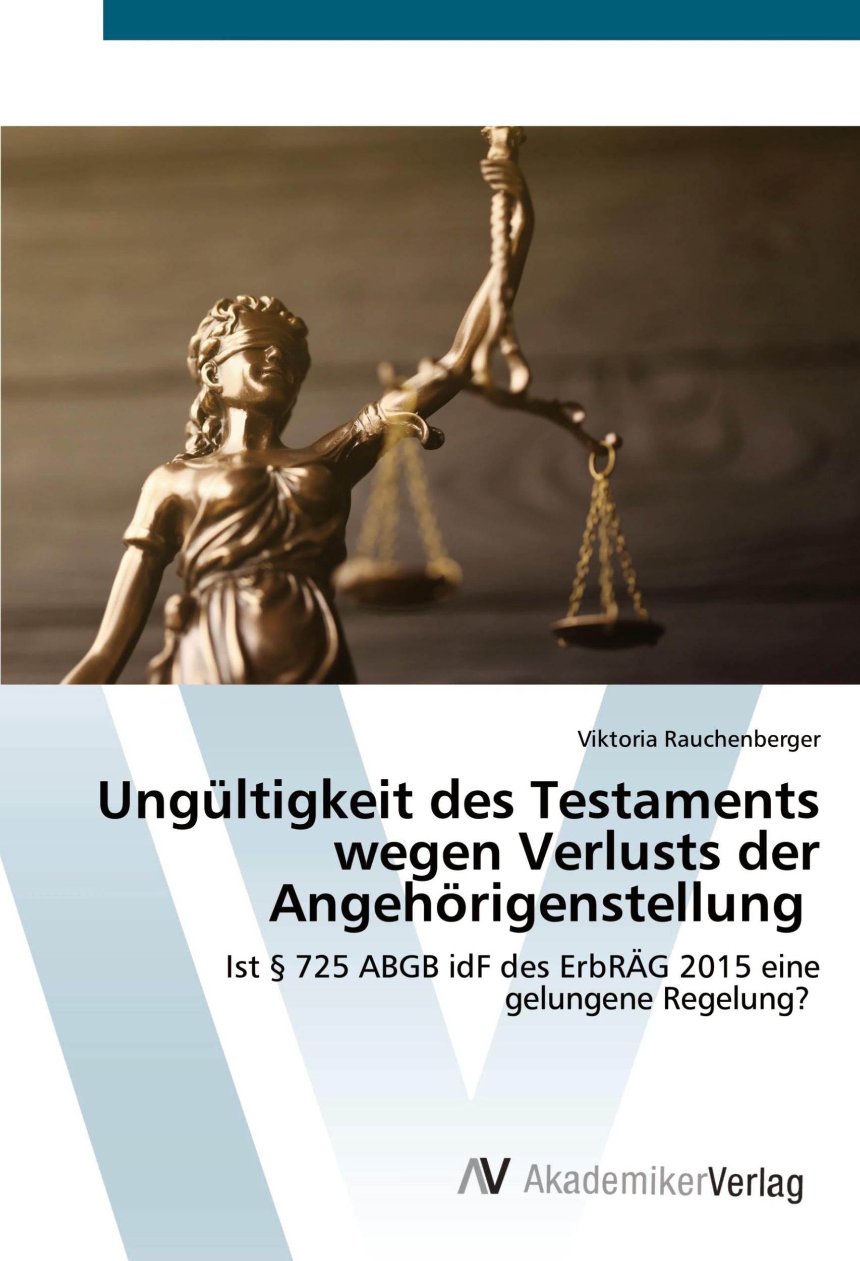 Cover: 9783639625318 | Ungültigkeit des Testaments wegen Verlusts der Angehörigenstellung