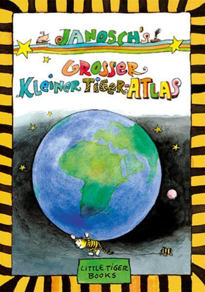 Cover: 9783931081492 | Janosch's Großer Kleiner Tiger-Atlas | Janosch | Buch | Deutsch | 2008