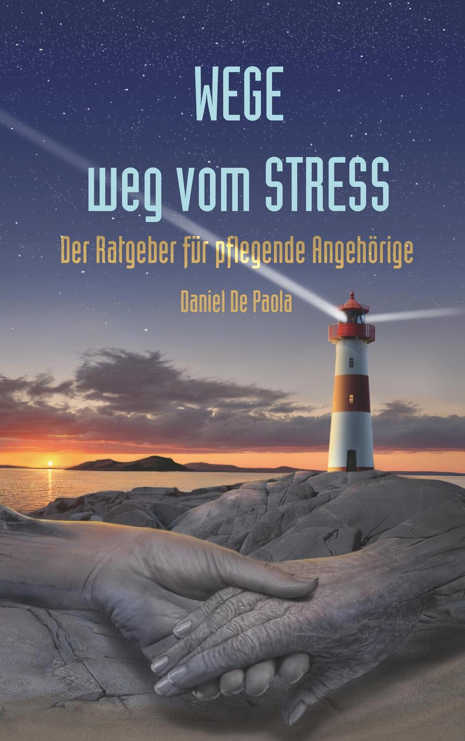 Cover: 9783748112723 | Wege weg vom Stress | Der Ratgeber für pflegende Angehörige | Paola