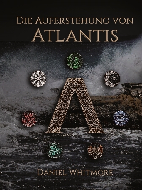 Cover: 9783944370682 | Die Auferstehung von Atlantis | Daniel Whitmore | Taschenbuch | 2017