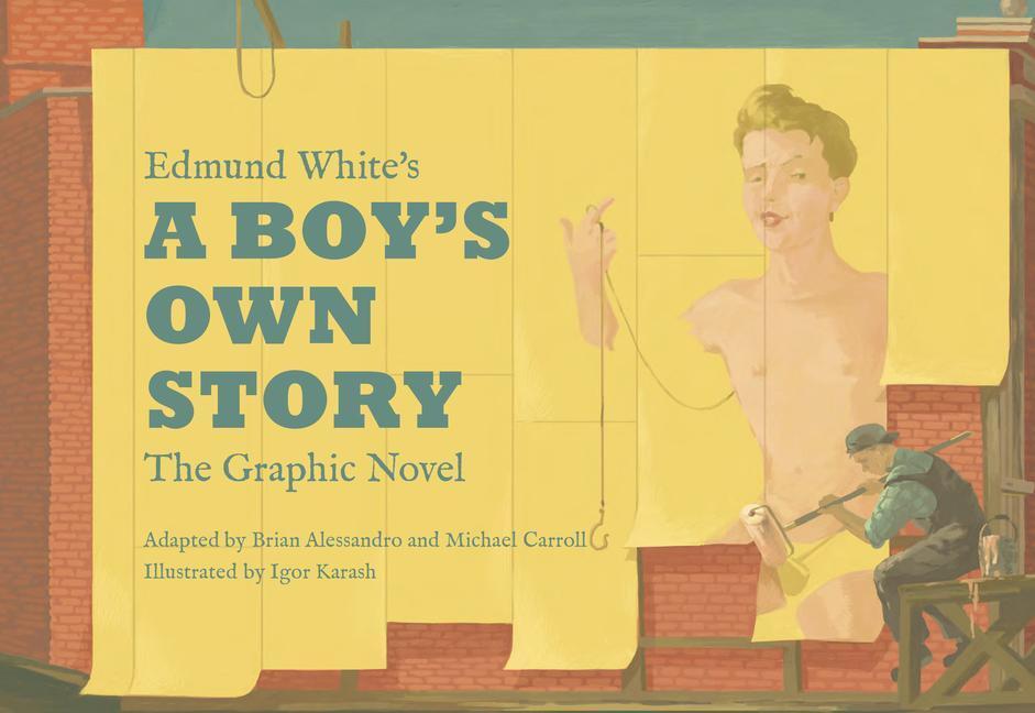 Cover: 9781603095082 | Edmund White's a Boy's Own Story: The Graphic Novel | Edmund White