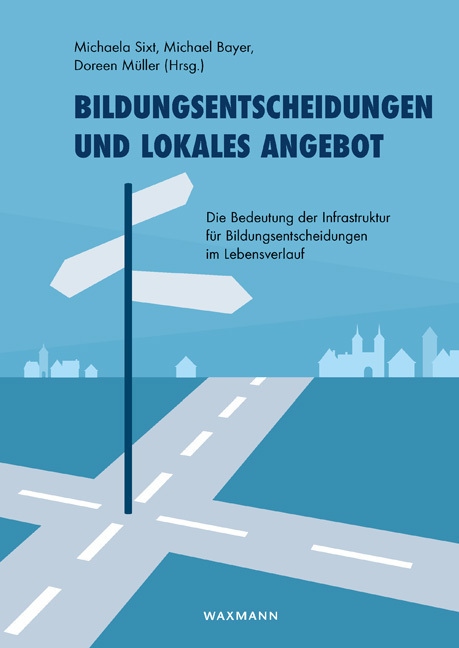 Cover: 9783830939313 | Bildungsentscheidungen und lokales Angebot | Doreen Müller (u. a.)