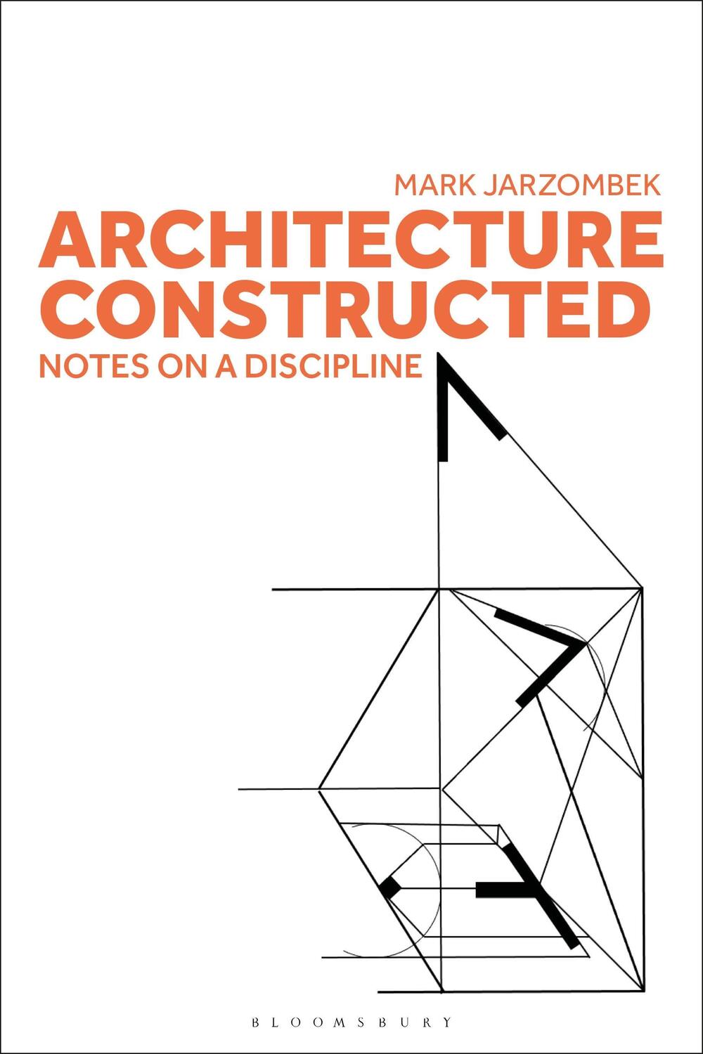 Cover: 9781350326118 | Architecture Constructed | Notes on a Discipline | Jarzombek | Buch