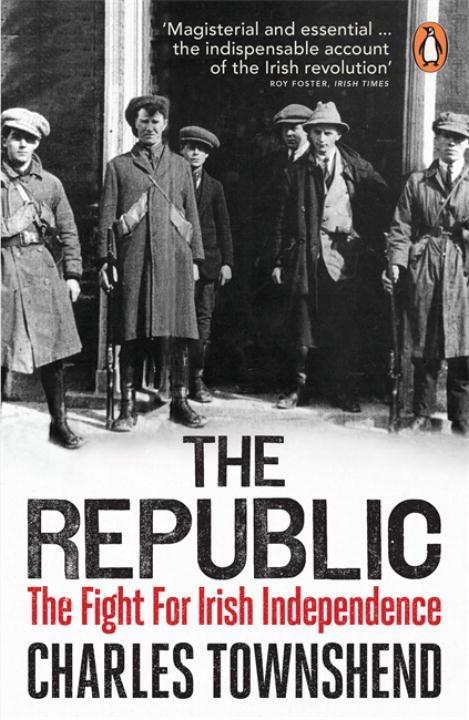Cover: 9780141030043 | The Republic | The Fight for Irish Independence, 1918-1923 | Townshend