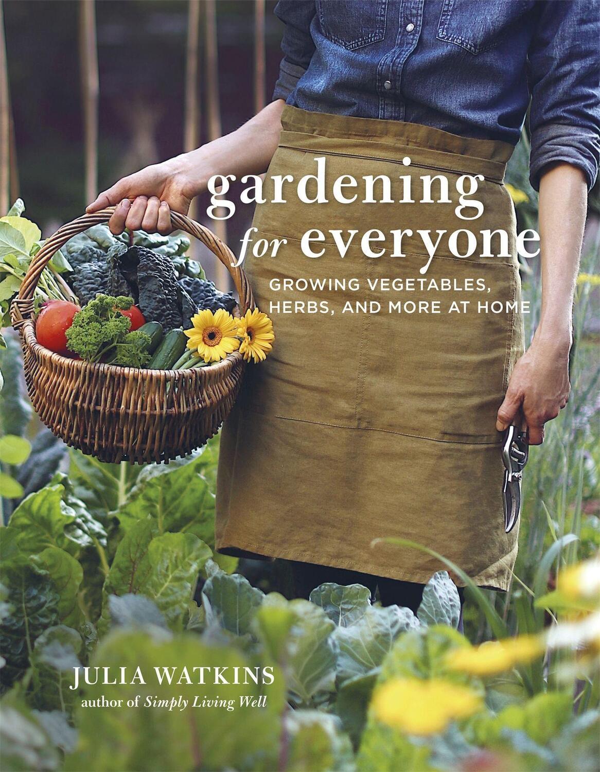Cover: 9781472146922 | Gardening for Everyone | Growing Vegetables, Herbs and More at Home