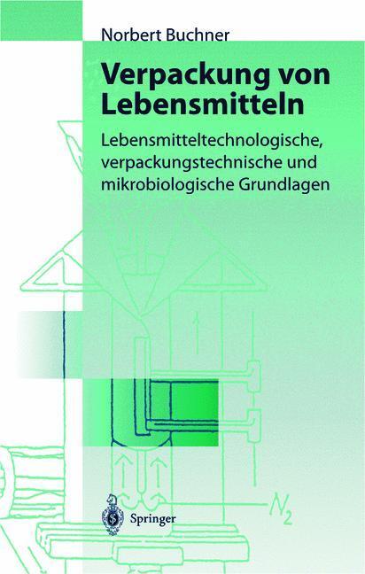 Cover: 9783642636585 | Verpackung von Lebensmitteln | Norbert S. Buchner | Taschenbuch | 2012