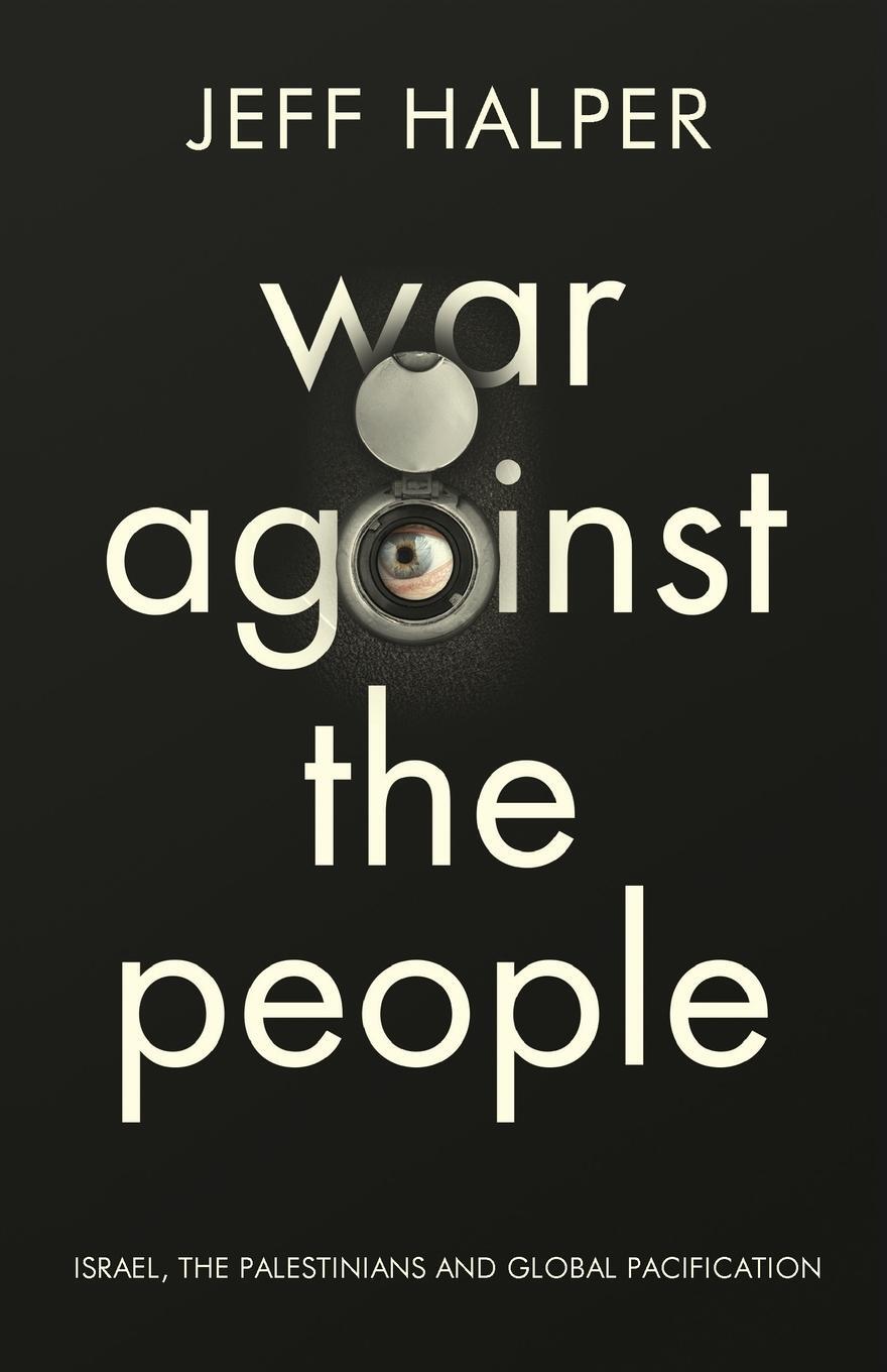 Cover: 9780745334301 | War Against the People | Jeff Halper | Taschenbuch | Paperback | 2015