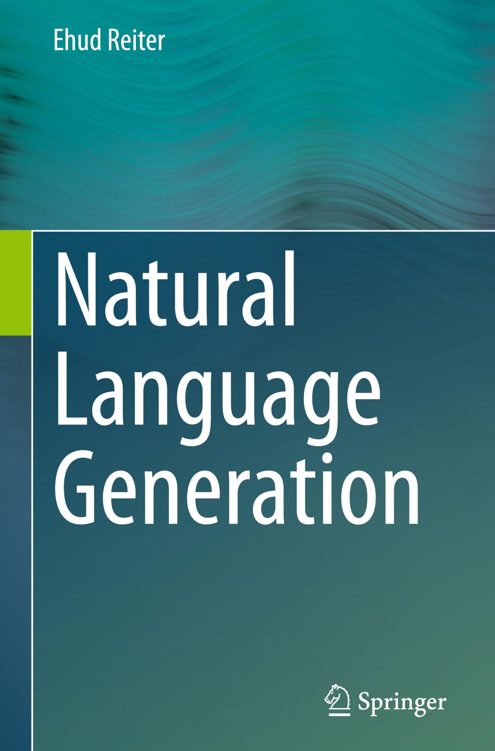 Cover: 9783031685811 | Natural Language Generation | Ehud Reiter | Buch | xiii | Englisch