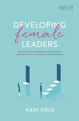 Cover: 9781400210923 | Developing Female Leaders | Kadi Cole | Taschenbuch | Englisch | 2019