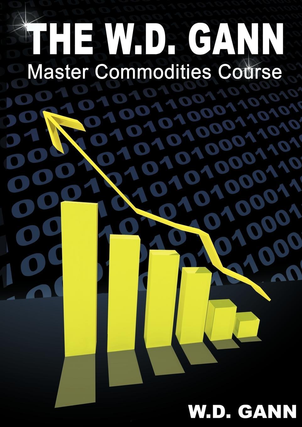 Cover: 9781607961789 | The W. D. Gann Master Commodity Course | W. D. Gann | Taschenbuch