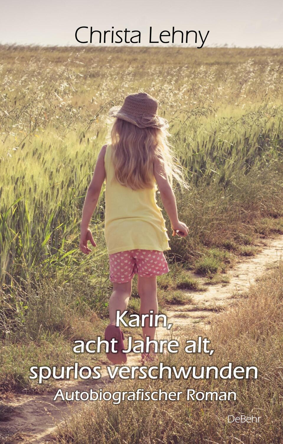 Cover: 9783957538291 | Karin, acht Jahre alt, spurlos verschwunden - Autobiografischer Roman