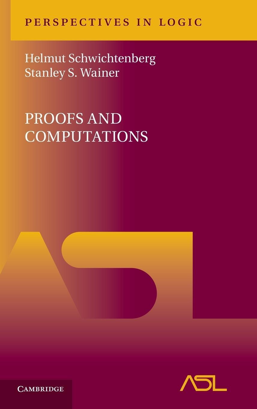 Cover: 9780521517690 | Proofs and Computations | Helmut Schwichtenberg (u. a.) | Buch | 2013
