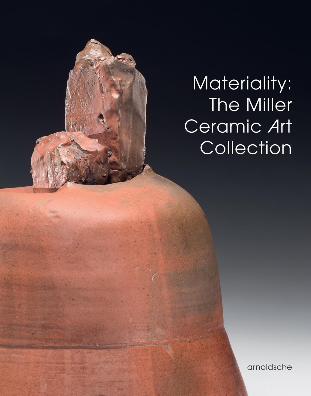 Cover: 9783897905047 | Materiality: The Miller Ceramic Art Collection | Jones | Buch | 224 S.